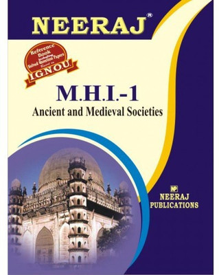 MHI-1 Ancient And Medieval Societies - (IGNOU Help Book For MHI-1 In English Medium)  (NEERAJ Panel Of Experts)(Paperback, Expert Panel of Neeraj Publication)