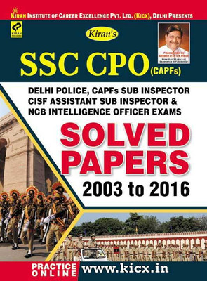 Ssc Cpo (Capfs) Delhi Police, Capfs Sub Inspectors, Cisf Assistant Sub Inspector & Ncb Intelligence Officer Exams Solved Papers (From 2003 To 2016) —english(Paperback, Kiran Prakashan) Ssc Cpo (Capfs) Delhi Police, Capfs Sub Inspectors, Cisf Assistant Sub Inspector & Ncb Intelligence Officer Exams Solved Papers (From 2003 To 2016) —english(Paperback, Kiran Prakashan)