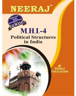 MHI-4 Political Structures In India - (IGNOU Help Book For MHI-4 In English Medium)  (NEERAJ Panel Of Experts)(Paperback, Expert Panel of Neeraj Publication)