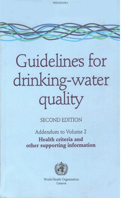 Guidelines For Drinking Water Quality Addendum To Volume 2(Paperback, World Health Organization)