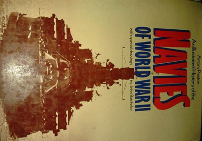 An Illustrated History Of The Navies Of World War 2(Hardcover, JOHN BATCHELOR)