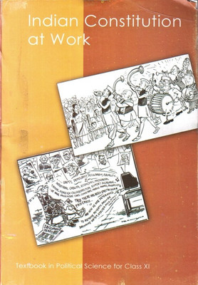 Indian Constitution At Work Textbook In Political Science For Class Xi(Paperback, NCERT)