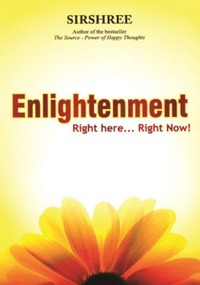 Enlightenment - Right Here…Right Now!(Paperback, Sirshree)