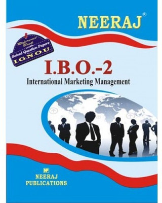 IBO-2 International Marketing Management- English - (IGNOU Help Book For IBO-2 In English)  (English, NEERAJ Panel Of Experts)(Paperback, Expert Panel of Neeraj Publication)