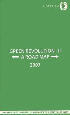 Green Revolution - II : A Road Map 2007(Paperback, ASSOCHAM)