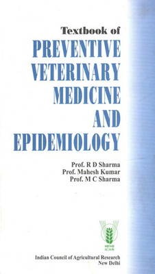 Textbook Of Preventive Veterinary Medicine And Epidemiology(Hardcover, Prof. M C Sharma, Prof. R D Sharma, Prof. Mahesh Kumar)
