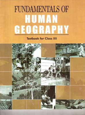 Fundamentals Of Human Geography Textbook For Class Xii(Paperback, NCERT)