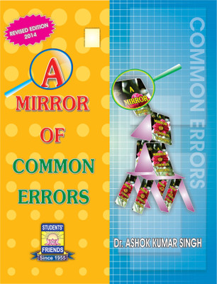A Mirror Of Common Error(Paperback, DR ASHOK KUMAR SINGH)
