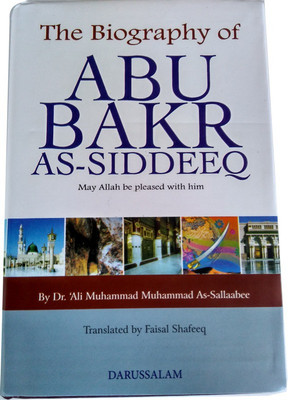The Biography Of Abu Bakr As-Siddeeq - English(Hardcover, Dr. Ali Muhammad Muhammad As-Sallaabee
Translated By: 
Faisal Shafeeq)