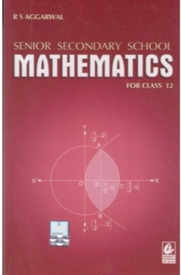 R S Agarwal Senior Secondary School Mathematics For Class-12 (English)(Paperback, Experts' Compilation)