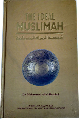 The Ideal Muslimah - English(Hardcover, Dr. Muhammad Ali al-Hashimi)