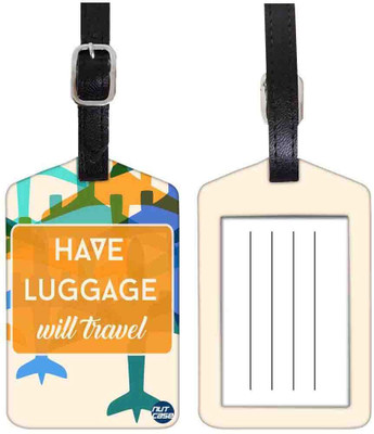 Nutcaseshop HAVE LUGGAGE Luggage Tag(Multicolor) Nutcaseshop HAVE LUGGAGE Luggage Tag(Multicolor)