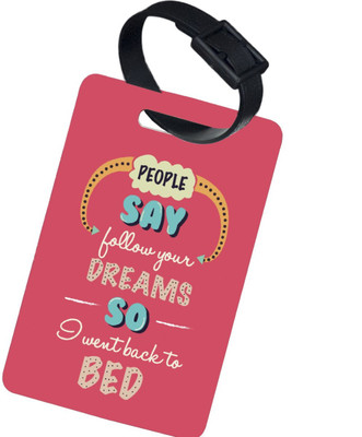 

The Crazy Me FOLLOW YOUR DREAMS Luggage Tag(Multicolor)