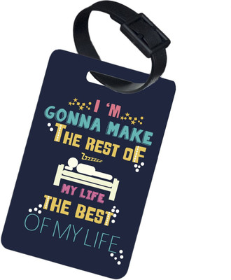 

The Crazy Me I'M GONNA MAKE REST OF MY LIFE Luggage Tag(Multicolor)