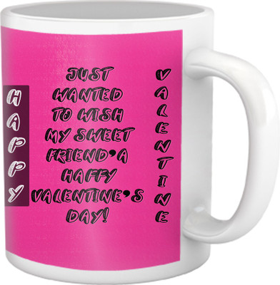 28% OFF on TIED RIBBONS Just Want Happy Valentine Coffee Ceramic Coffee Mug(350 ml)