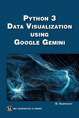Python 3 Data Visualization Using Google Gemini(English, Paperback, Campesato Oswald)