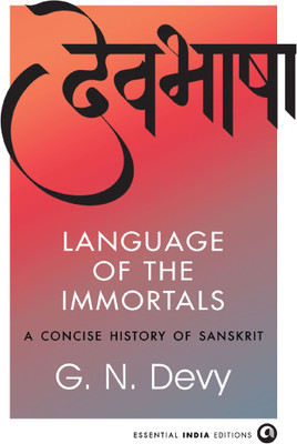 Language of the Immortals: A Concise History of Sanskrit(Hardcover, G. N. Devy)