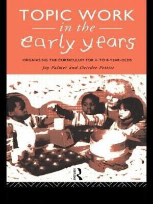 Topic Work in the Early Years(English, Paperback, Palmer Joy)