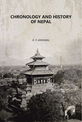 Chronology And History Of Nepal [Hardcover](Hardcover, K. P. Jayaswal)
