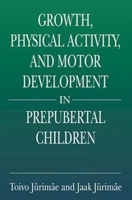 Growth, Physical Activity, and Motor Development in Prepubertal Children(English, Electronic book text, Jurimae Toivo)