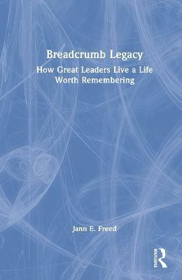 Breadcrumb Legacy(English, Hardcover, Freed Jann E.)
