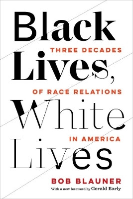 Black Lives, White Lives(English, Paperback, Blauner Bob)