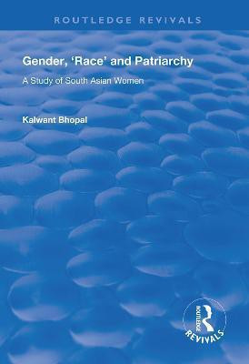 Gender, 'Race' and Patriarchy(English, Hardcover, Bhopal Kalwant)