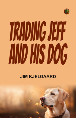 Trading Jeff and His Dog(Paperback, Jim Kjelgaard)