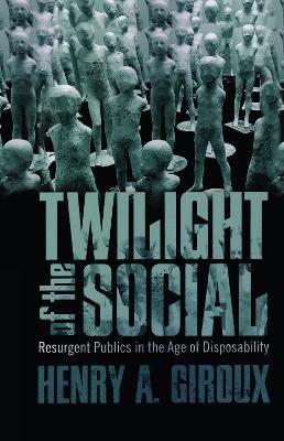 Twilight of the Social(English, Paperback, Giroux Henry A.)