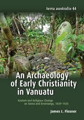 Archaeology of Early Christianity in Vanuatu(English, Electronic book text, Flexner James L.)