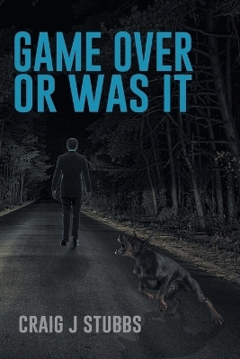 Game Over or Was It(English, Paperback, Stubbs Craig J)