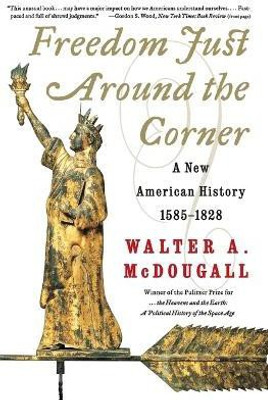 Freedom Just Around The Corner(English, Paperback, McDougall Walter A)