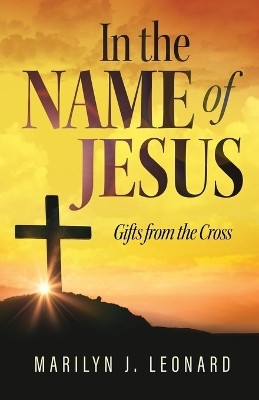 In the Name of Jesus(English, Paperback, Leonard Marilyn J)