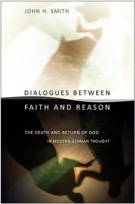 Dialogues between Faith and Reason(English, Electronic book text, Smith John H.)