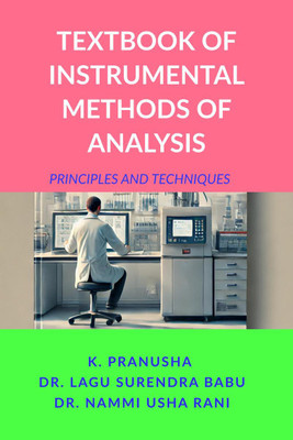 Textbook of Instrumental Methods of Analysis(English, Paperback, K Pranusha)