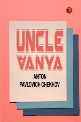 Uncle Vanya(Hardcover, Anton Pavlovich Chekhov)