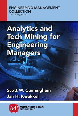 Analytics and Tech Mining for Engineering Managers(English, Paperback, Cunningham Scott W.)