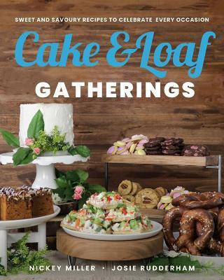 Cake & Loaf Gatherings(English, Paperback, Miller Nickey)