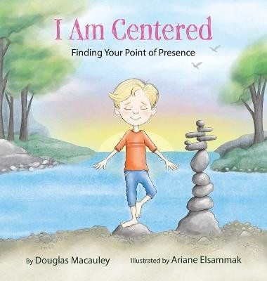 I Am Centered(English, Hardcover, Macauley Douglas)