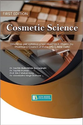 Cosmetic Science(Paperback, Dr. Sachin Balkrishna, Dr. Sachin Kumar, Prof. (Dr.) Vishal Garg, Dr. Garvendra Singh Rathore)