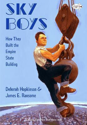 Sky Boys: How They Built the Empire State Building(English, Paperback, Hopkinson Deborah)