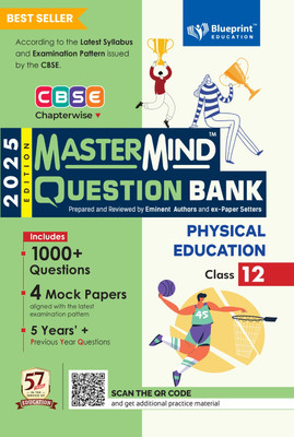Physical Education Class 12 CBSE Question Bank by Mastermind 2024-25  - Blueprint Education's CBSE Topper’s Choice Most Recommended and Bestselling Question Bank for 2025 Board Exams(Paperback, Blueprint Editorial Board)