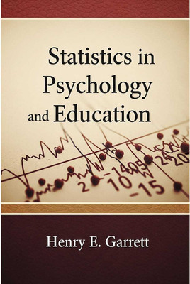 Statistics in Psychology and Education(Hardcover, Henry E. Garrett)