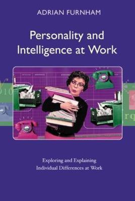 Personality and Intelligence at Work(English, Paperback, Furnham Adrian)
