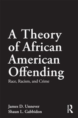 A Theory of African American Offending(English, Paperback, Unnever James D.)