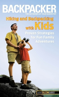Backpacker magazine's Hiking and Backpacking with Kids(English, Paperback, Absolon Molly)