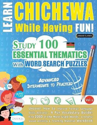 Learn Chichewa While Having Fun! - Advanced(English, Paperback, Linguas Classics)