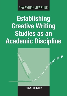 Establishing Creative Writing Studies as an Academic Discipline(English, Paperback, Donnelly Dianne)