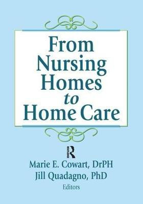 From Nursing Homes to Home Care(English, Paperback, Cowart Marie E)