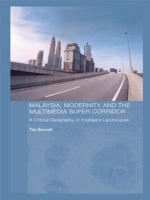 Malaysia, Modernity and the Multimedia Super Corridor(English, Paperback, Bunnell Tim)